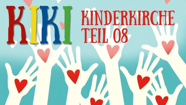 KiKi â€“ Kinderkirche Teil 08 | Muttertag â€“ so sieht Liebe auch aus! Geschrei â€“ Thomas erlebt Jesus