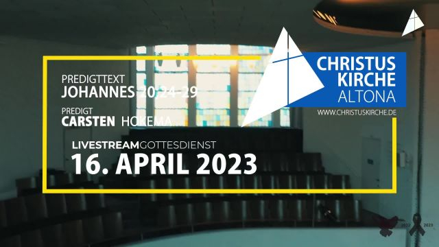 Gottesdienst am 16. April 2023 aus der Christuskirche Altona